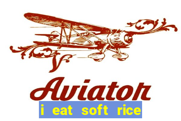 i eat soft rice in another world manga pt br